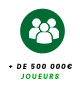 + de 500 000 joueurs