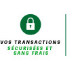 votre transaction sécurisée et sans frais