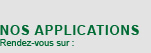 Nos applications